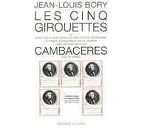 Cinq girouettes en servitude et souplesses de son altesse : Cambaceres