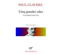 Cinq grandes odes – Processionnal pour saluer le siècle nouveau – Gallimard