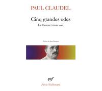 Cinq grandes odes – Processionnal pour saluer le siècle nouveau – Gallimard