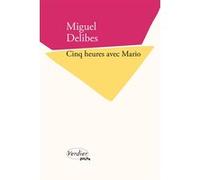 Cinq heures avec Mario Miguel Delibes (Auteur), Dominique Blanc (Traduction)