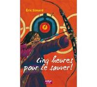 Eric Simard – Cinq heures pour le sauver – Pékin : Une médaille d'or pour le Tibet ? – Poche