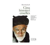 Cinq histoires cruelles - Mahmoud Dowlatabadi - Gallimard - broché - Nouvelles