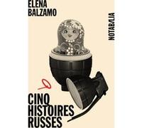 Cinq histoires russes Elena Balzamo (Auteur)