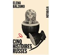 Cinq histoires russes - Elena Balzamo - Noir Sur Blanc - broché - Roman