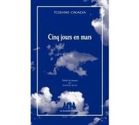Cinq jours en mars Toshiki Okada (Auteur)