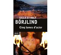 Cinq Lames d'acier - Cilla Börjlind - Seuil - broché - Roman