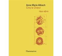 Cinq le Choeur 1966-2012 - Anne-Marie Albiach - Flammarion - broché - Poésie