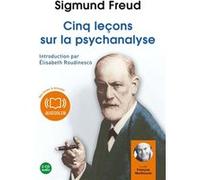Cinq leçons sur la psychanalyse Sigmund Freud (Auteur), François Marthouret (Lu par), Yves Le Lay (Traduction)