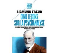 Cinq leçons sur la psychanalyse – Contribution à l'histoire du mouvement psychanalytique – Payot