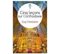 Cinq Leçons Sur L'orthodoxie