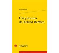 Cinq lectures de Roland Barthes Serge Zenkine (Auteur), Andrea Del Lungo (Collection dirigée par)