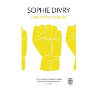 Cinq mains coupées - Sophie Divry - J'ai Lu - Poche - Roman