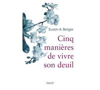 cinq manieres de vivre son deuil