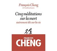 Cinq méditations sur la mort: Autrement dit sur la vie