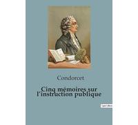 Cinq mémoires sur l'instruction publique