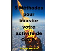Cinq méthodes pour booster votre activité de conseil en gestion de patrimoine: C.G.P.