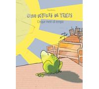 Cinq mètres de temps/Cinque metri di tempo: Un livre d'images pour les enfants (Edition bilingue français-italien)