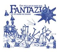 Fantazio - Cinq Mille Ans De Danse Crue Et De Grands Pas Chassés