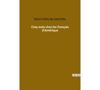 Cinq Mois Chez Les Français D'amérique