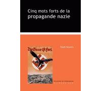 Cinq mots forts de la propagande nazie