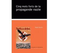 Cinq mots forts de la propagande nazie - Ralph Keysers - Klincksieck - broché - Essai