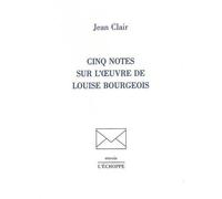 Cinq Notes Sur L'oeuvre De Louise Bourgeois