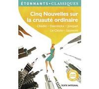 Cinq Nouvelles sur la cruauté ordinaire Collectif (Auteur)