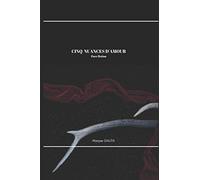 CINQ NUANCES D'AMOUR Pure fiction: Pure fiction