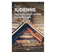 Cinq nuits avant l'arrivée des Américains
