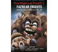 Cinq nuits chez Freddy's : Fazbear Frights. Comic Tales T4