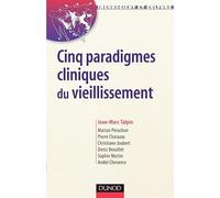 Cinq paradigmes cliniques du vieillissement