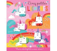 CINQ PETITES LICORNES (COLL.VIENS COMPTER AVEC NOUS !)