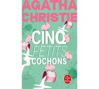 Cinq petits cochons (Nouvelle traduction révisée) Agatha Christie (Auteur)