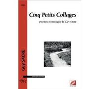 Cinq Petits Collages SACRE Guy (Auteur)