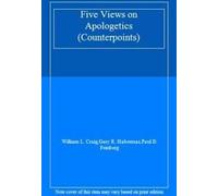 Cinq points de vue sur l'apologétique (Counterpoints : Bible. Gundry, Cowan, Craig