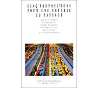 Cinq propositions pour une theorie du paysage - Augustin Berque - Champ Vallon - broché - Livre