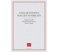 Cinq questions sur les syndicats