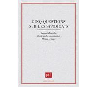 Cinq questions sur les syndicats - Jacques Garello - Puf - broché - Livre