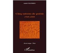 Cinq saisons de poésie André Mathieu (Auteur)