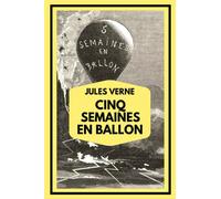 Cinq Semaines En Ballon: Édition illustrée collector