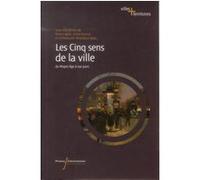 Les Cinq Sens De La Ville - Du Moyen Age À Nos Jours