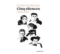 Cinq silences: Derniers mots d'écrivains
