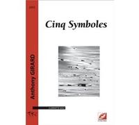 Cinq Symboles Anthony Girard (Auteur)