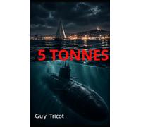CINQ TONNES: Aventures Maritimes