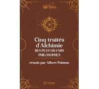 Cinq traités d'alchimie des plus grands philosophes