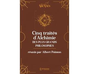 Cinq traités d'alchimie des plus grands philosophes