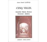 Cinq villes : Istanbul, Bursa, Konya, Erzurum, Ankara