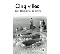 Cinq villes: suivi des hommes de lumière