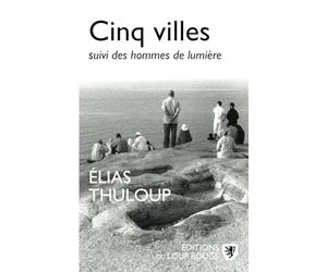 Cinq villes: suivi des hommes de lumière