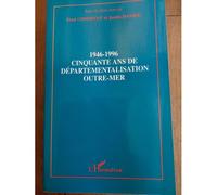 Cinquante Ans De Départementalisation Outre-Mer
